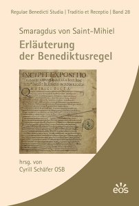 Smaragdus von Saint-Mihiel - Erläuterung der Benediktusregel